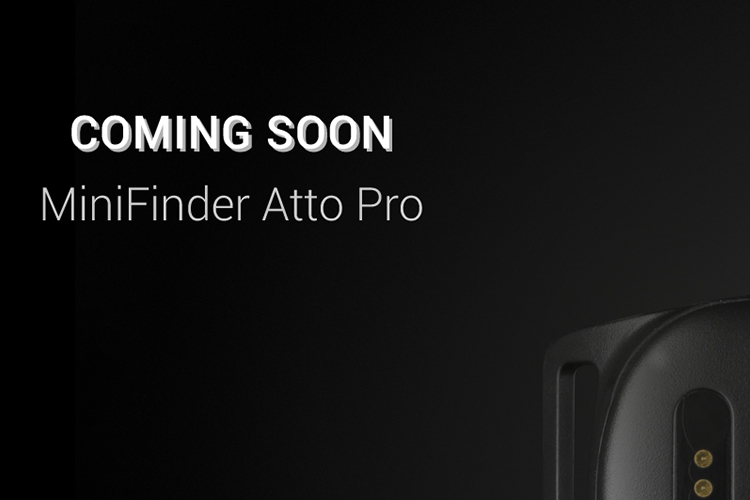 MiniFinder Atto Pro launches this spring!